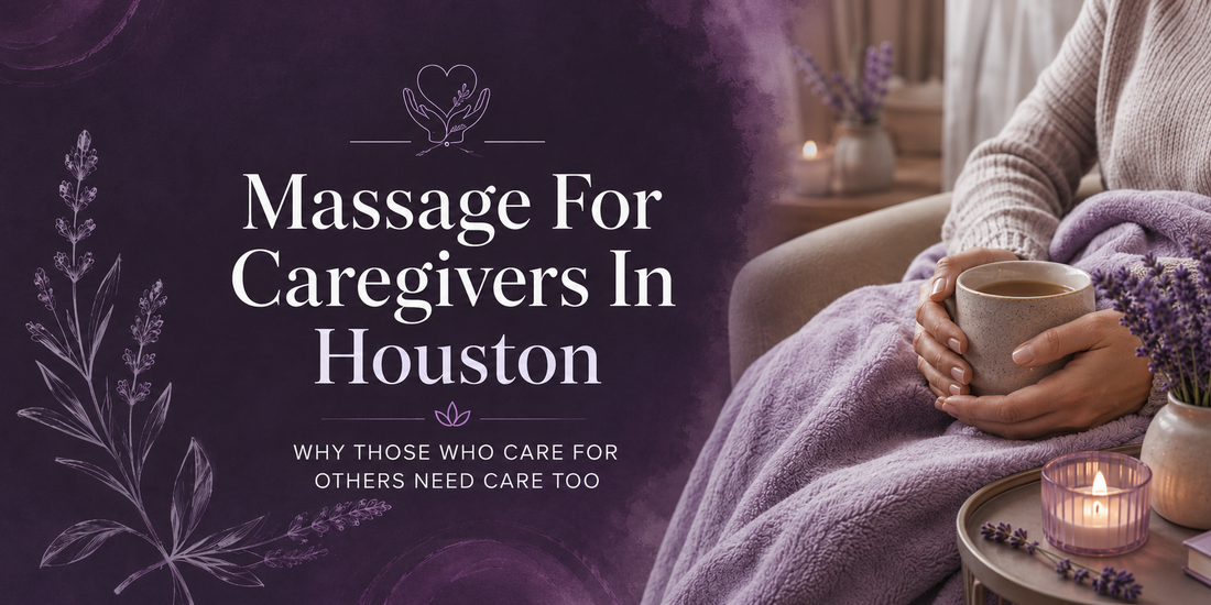 Why Houston Caregivers Need Massage Care